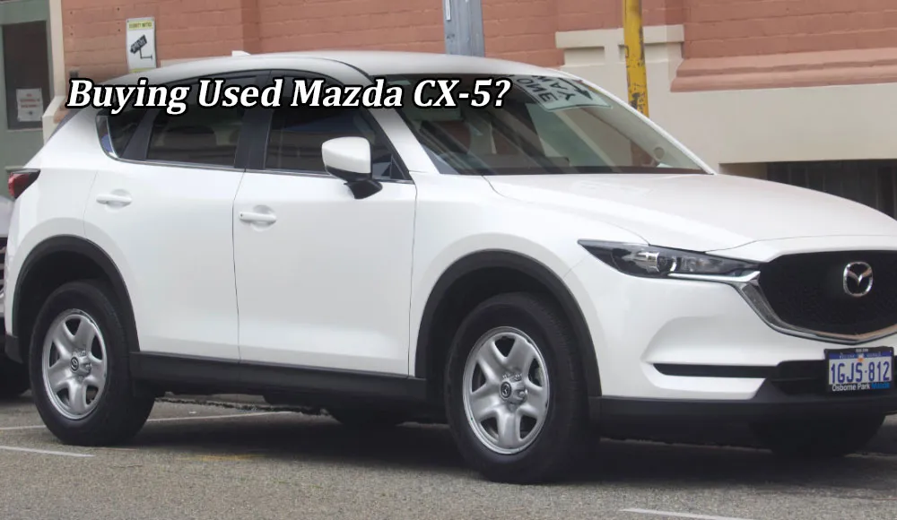 Buying Used Mazda CX-5