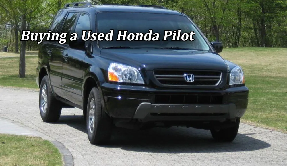 Buying a Used Honda Pilot