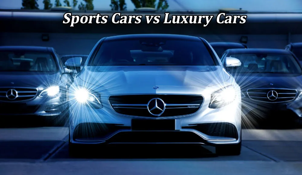Sports Cars vs Luxury Cars