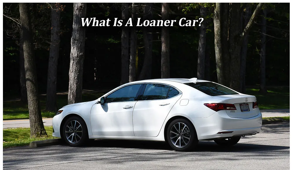 What Is A Loaner Car
